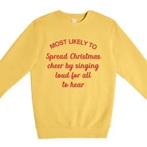 Most Likely To Spread Christmas Cheer By Singing Loud (Red) Funny Gift Premium Crewneck Sweatshirt