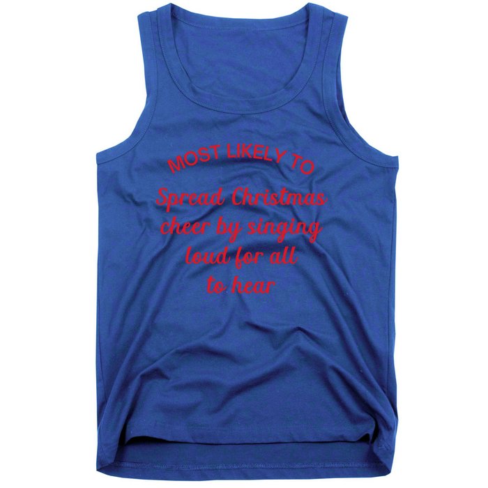 Most Likely To Spread Christmas Cheer By Singing Loud (Red) Funny Gift Tank Top