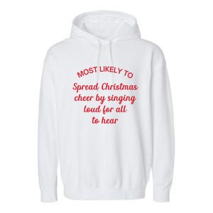 Most Likely To Spread Christmas Cheer By Singing Loud (Red) Funny Gift Garment-Dyed Fleece Hoodie