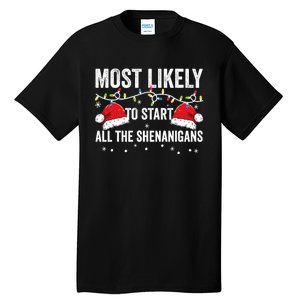 Most Likely To Start All The Shenanigans Family Matching Tall T-Shirt