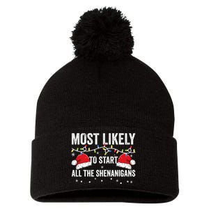 Most Likely To Start All The Shenanigans Family Matching Pom Pom 12in Knit Beanie