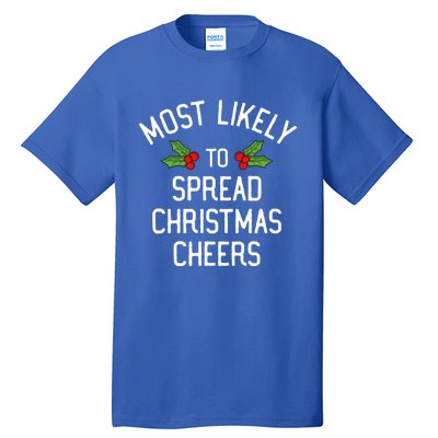 Most Likely To Christmas Spread Christmas Cheers Gift Tall T-Shirt