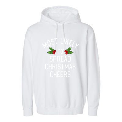 Most Likely To Christmas Spread Christmas Cheers Gift Garment-Dyed Fleece Hoodie