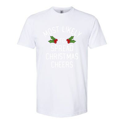 Most Likely To Christmas Spread Christmas Cheers Gift Softstyle CVC T-Shirt