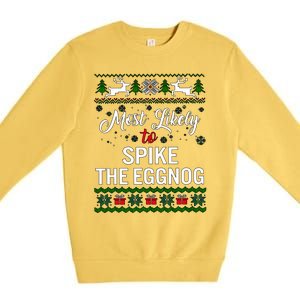 Most Likely To Spike The Eggnog Christmas Holiday Season Premium Crewneck Sweatshirt