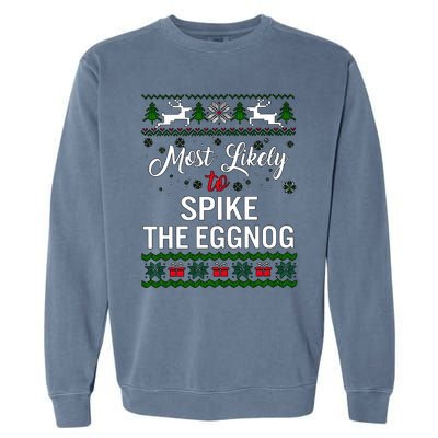 Most Likely To Spike The Eggnog Christmas Holiday Season Garment-Dyed Sweatshirt