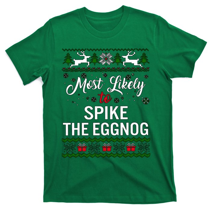 Most Likely To Spike The Eggnog Christmas Holiday Season T-Shirt