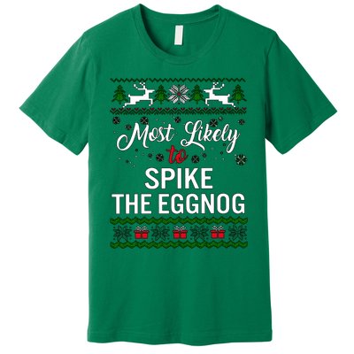 Most Likely To Spike The Eggnog Christmas Holiday Season Premium T-Shirt