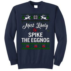 Most Likely To Spike The Eggnog Christmas Holiday Season Tall Sweatshirt