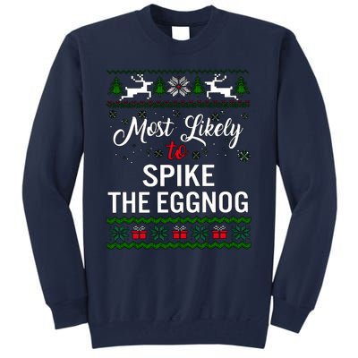 Most Likely To Spike The Eggnog Christmas Holiday Season Tall Sweatshirt