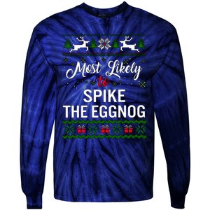 Most Likely To Spike The Eggnog Christmas Holiday Season Tie-Dye Long Sleeve Shirt