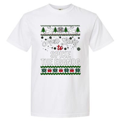 Most Likely To Spike The Eggnog Christmas Holiday Season Garment-Dyed Heavyweight T-Shirt