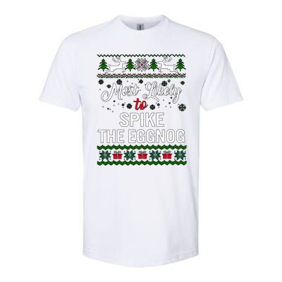 Most Likely To Spike The Eggnog Christmas Holiday Season Softstyle CVC T-Shirt