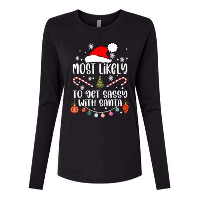 Most Likely To Get Sassy With Santa Christmas Tree Santa Gift Womens Cotton Relaxed Long Sleeve T-Shirt