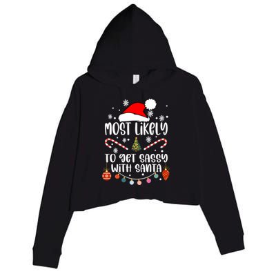 Most Likely To Get Sassy With Santa Christmas Tree Santa Gift Crop Fleece Hoodie