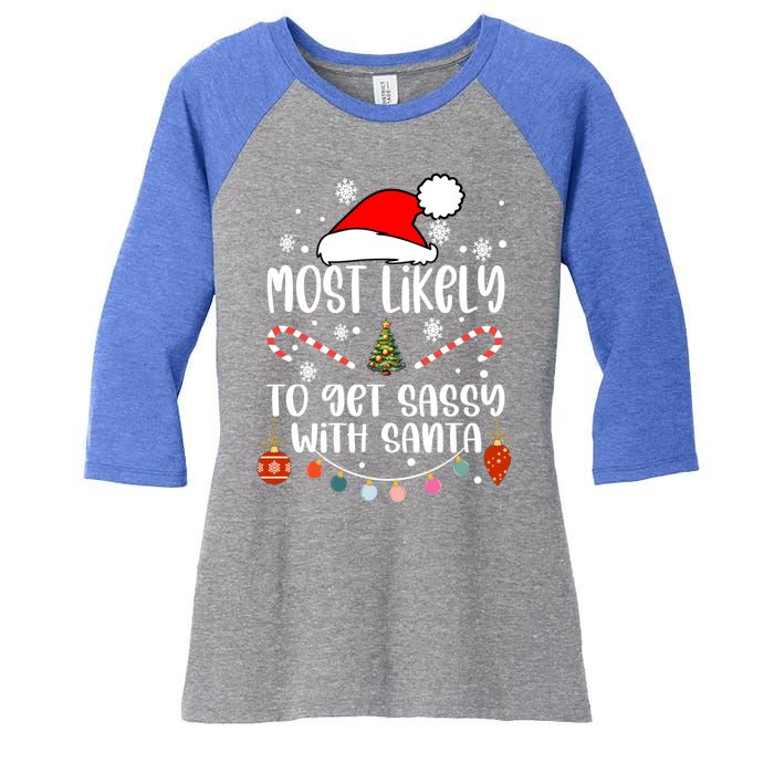 Most Likely To Get Sassy With Santa Christmas Tree Santa Gift Women's Tri-Blend 3/4-Sleeve Raglan Shirt