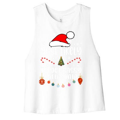 Most Likely To Get Sassy With Santa Christmas Tree Santa Gift Women's Racerback Cropped Tank