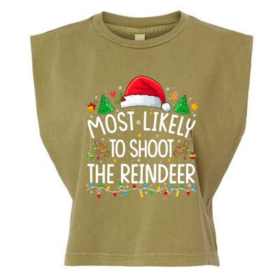 Most Likely To Shoot The Reindeer Santa Christmas Matching Cool Gift Garment-Dyed Women's Muscle Tee