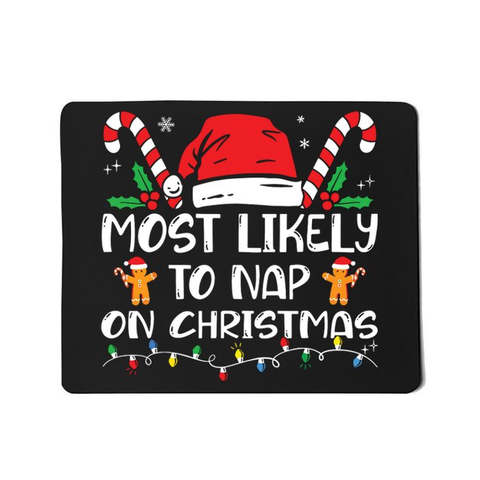 Most Likely To Nap On Christmas Funny Family Christmas Mousepad