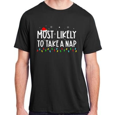 Most Likely To Take A Nap Family Xmas Pajama Christmas  Adult ChromaSoft Performance T-Shirt