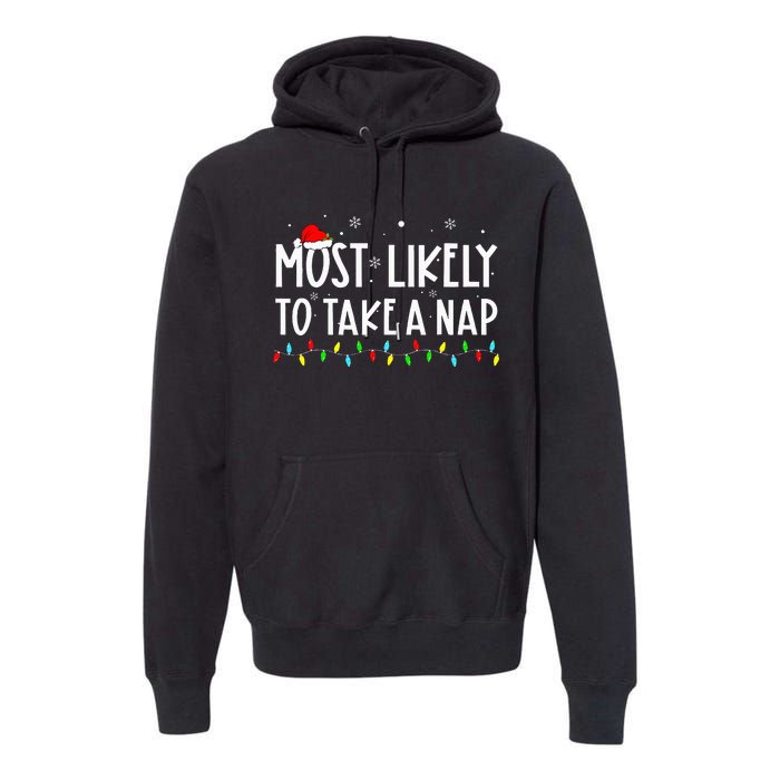 Most Likely To Take A Nap Family Xmas Pajama Christmas  Premium Hoodie