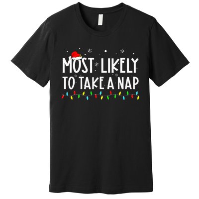 Most Likely To Take A Nap Family Xmas Pajama Christmas  Premium T-Shirt