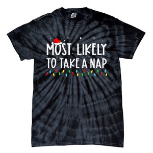 Most Likely To Take A Nap Family Xmas Pajama Christmas  Tie-Dye T-Shirt