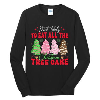 Most Likely To Eat All The Christmas Tree Cake Family Xmas Tall Long Sleeve T-Shirt