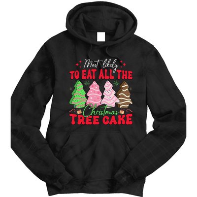 Most Likely To Eat All The Christmas Tree Cake Family Xmas Tie Dye Hoodie