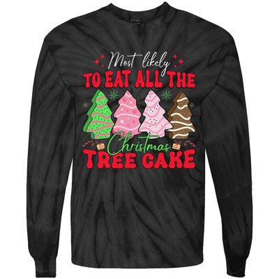 Most Likely To Eat All The Christmas Tree Cake Family Xmas Tie-Dye Long Sleeve Shirt