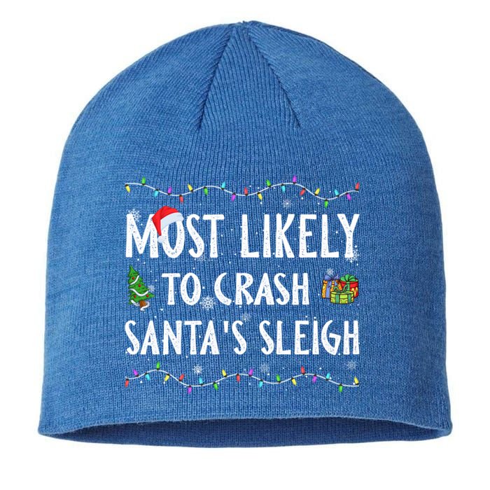 Most Likely To Crash SantaS Sleigh Christmas Matching Gift Sustainable Beanie