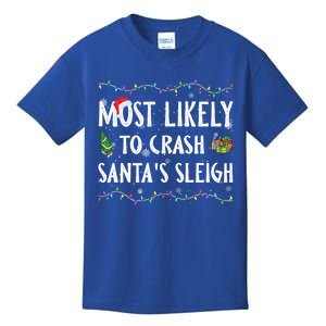 Most Likely To Crash SantaS Sleigh Christmas Matching Gift Kids T-Shirt