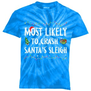 Most Likely To Crash SantaS Sleigh Christmas Matching Gift Kids Tie-Dye T-Shirt