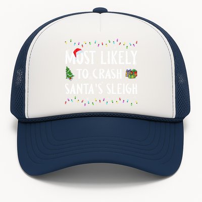 Most Likely To Crash SantaS Sleigh Christmas Matching Gift Trucker Hat