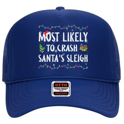 Most Likely To Crash SantaS Sleigh Christmas Matching Gift High Crown Mesh Back Trucker Hat