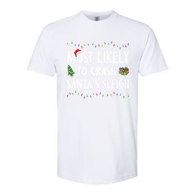 Most Likely To Crash SantaS Sleigh Christmas Matching Gift Softstyle® CVC T-Shirt