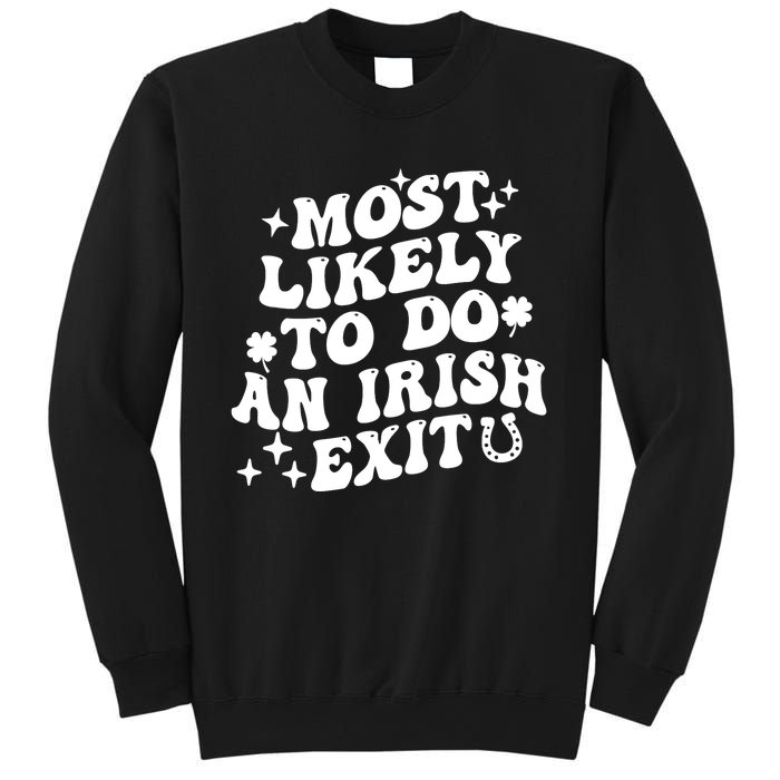 Most Likely To Do An Irish Exit Funny St Patrick Saying Tee Sweatshirt