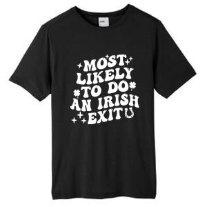 Most Likely To Do An Irish Exit Funny St Patrick Saying Tee Tall Fusion ChromaSoft Performance T-Shirt