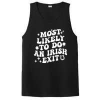 Most Likely To Do An Irish Exit Funny St Patrick Saying Tee PosiCharge Competitor Tank