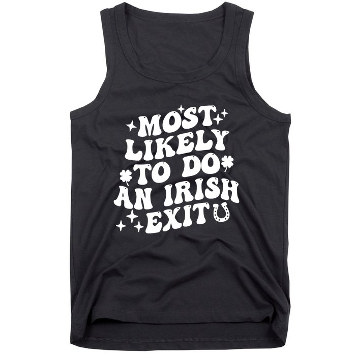 Most Likely To Do An Irish Exit Funny St Patrick Saying Tee Tank Top