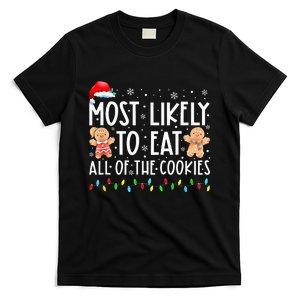 Most Likely To Eat All The Christmas Cookies Family Xmas T-Shirt