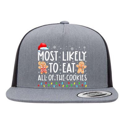 Most Likely To Eat All The Christmas Cookies Family Xmas Flat Bill Trucker Hat