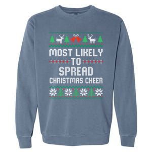 Most Likely To Spread Christmas Cheer Christmas Matching Great Gift Garment-Dyed Sweatshirt