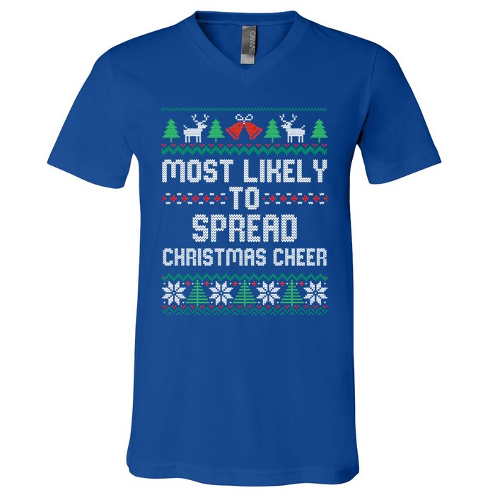 Most Likely To Spread Christmas Cheer Christmas Matching Great Gift V-Neck T-Shirt