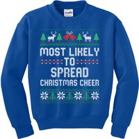 Most Likely To Spread Christmas Cheer Christmas Matching Great Gift Kids Sweatshirt