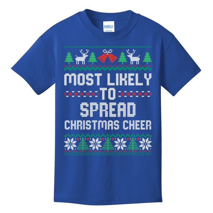 Most Likely To Spread Christmas Cheer Christmas Matching Great Gift Kids T-Shirt