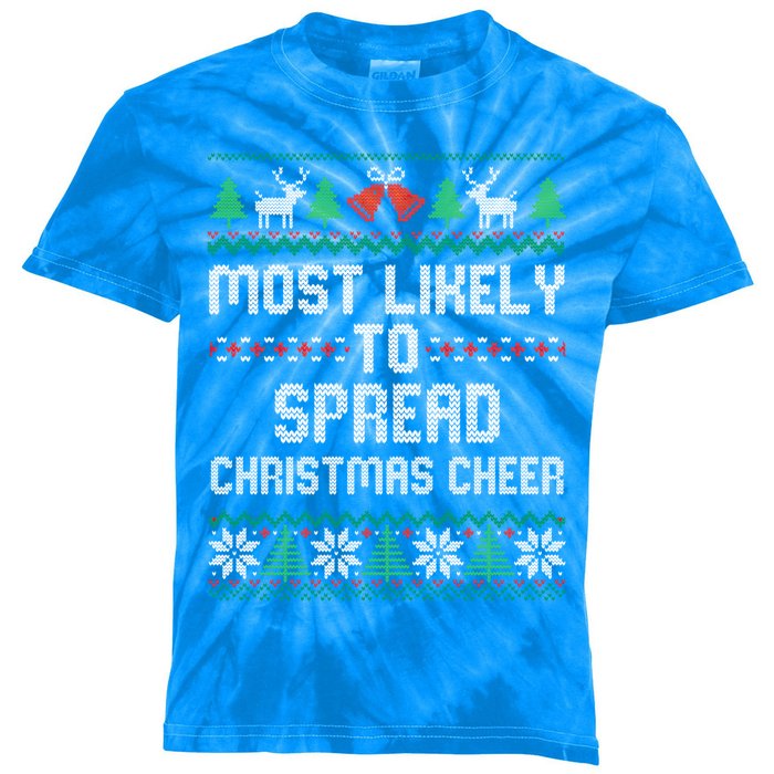 Most Likely To Spread Christmas Cheer Christmas Matching Great Gift Kids Tie-Dye T-Shirt