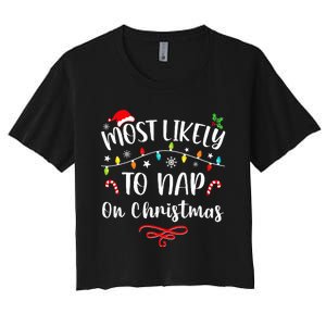 Most Likely To Nap On Christmas Family Christmas Pajamas  Women's Crop Top Tee