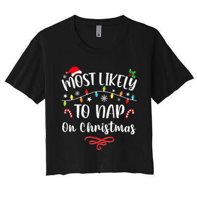 Most Likely To Nap On Christmas Family Christmas Pajamas  Women's Crop Top Tee