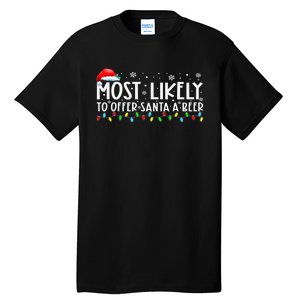 Most Likely To Offer Santa A Beer Funny Drinking Xmas Tall T-Shirt